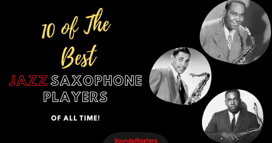 top 10 JAZZ saxophone players of all time!