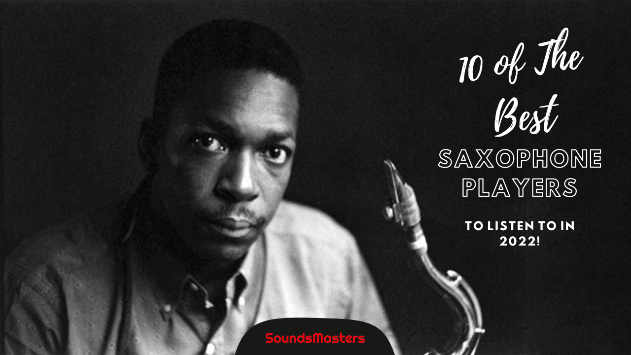 10 Best Saxophone Players to Listen To In 2022! | SoundsMasters